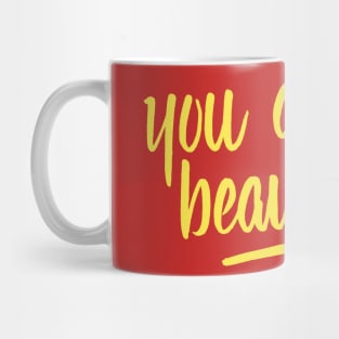 You are beautiful  (yellow) Mug